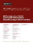 Automobile Transmission Manufacturing in North Carolina - Industry Market Research Report