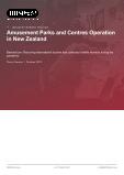 Amusement Parks and Centres Operation in New Zealand - Industry Market Research Report