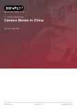 Camera Stores in China - Industry Market Research Report