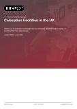Colocation Facilities in the UK - Industry Market Research Report