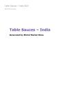 Table Sauces in India (2021) – Market Sizes