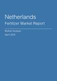  Netherlands Fertilizer Market Report- Q1 2025